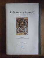 Religionens framtid : perspektiv fr&aring;n Engelsbergsseminariet 2001