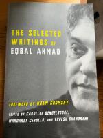 The selected writings of Eqbal Ahmad