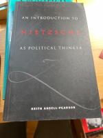 An introduction to Nietzsche as political thinker : the perfect nihilist