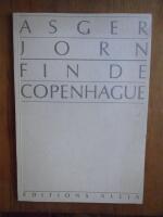 Fin de Copenhague. Conseiller technique pour le d&eacute;tournement G.-E. Debord