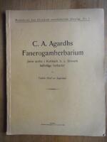 C A Agardhs Fanerogamherbarium j&auml;mte andra i Karlstads h a l&auml;roverk befintliga herbarier