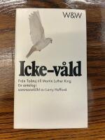 Icke-v&aring;ld. Fr&aring;n Tolstoj till Martin Luther King. En antologi