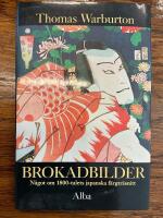 Brokadbilder : n&aring;got om 1800-talets japanska f&auml;rgtr&auml;snitt