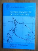 Nedskjutningen av DC 3-an i juni 1952. Rapport från DC 3-utredningen Ds 1992:5