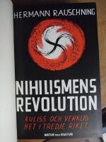 Nihilismens revolution. Kuliss och verklighet i tredje riket