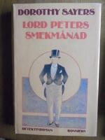 Lord Peters smekm&aring;nad : en k&auml;rlekshistoria med detektiva avbrott : detektivroman