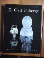 Carl Faberg&eacute; : goldsmith to the tsar : Nationalmuseum, Stockholm, June 6-October 19, 1997