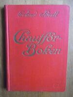 Chauff&ouml;r-Boken. Popul&auml;r framst&auml;llning af automobilen och dess verkningss&auml;tt samt n&aring;gra synpunkter vid ink&ouml;p