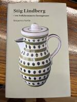 Stig Lindberg - en Folkhemmets formgivare