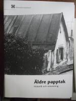 &Auml;ldre papptak : historik och renovering