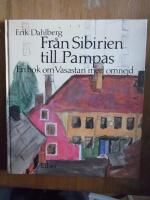 Fr&aring;n Sibirien till Pampas : en bok om Vasastan med omnejd