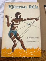 Fj&auml;rran folk. Levnadsvillkor och kultur i sex primitiva samh&auml;llen