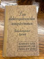 Den elektro-galvaniska svagstr&ouml;mmen i l&auml;kekonstens tj&auml;nst