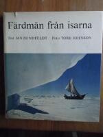 F&auml;rdm&auml;n fr&aring;n isarna. Med s&auml;lj&auml;gare i Bottniska viken