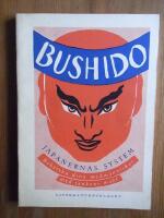 Bushido. Japanernas system. Beh&auml;rska dina medm&auml;nniskor med tankens makt