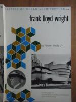 Masters of World Architecture: Walter Gropius, Antonio Gaudi & Frank Lloyd Wright