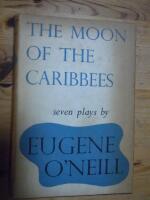 The Moon of the Caribbees and six other plays of the sea.