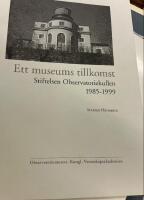 Ett museums tillkomst. Stiftelsen Obsevatoriekullen 1895 - 1999