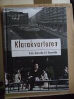 Klarakvarteren : fr&aring;n baksida till framsida