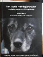 Det goda hund&auml;garskapet : fr&aring;n desperation till inspiration