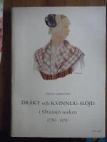 Dr&auml;kt och kvinnlig sl&ouml;jd i Ovansj&ouml; socken 1750 - 1850