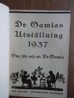 De Gamlas Utst&auml;llning Bl&aring; Hallen 1937. Om, f&ouml;r och av De Gamla