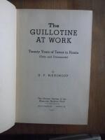 The Guillotine at Work. Twenty Years of Terror in Russia