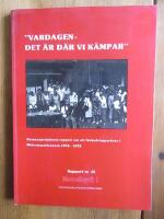 "Vardagen - det &auml;r d&auml;r vi k&auml;mpar". Kransenprojektets rapport om ett f&ouml;r&auml;ndringsarbete i Midsommarkransen 1976-1979