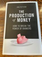 The production of money : how to break the power of bankers