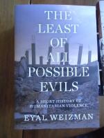 The least of all possible evils - a short history of humanitarian violence