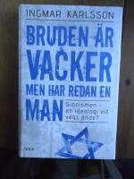 Bruden &auml;r vacker men har redan en man - sionismen - en ideologi vid v&auml;gs &auml;nde?