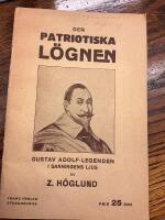 Den patriotiska l&ouml;gnen. Gustav Adolf-legenden i sanningens ljus
