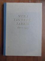 Nora T&auml;ndr&ouml;rsfabrik 1871 - 1949