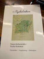 Nyckelviken. Naturv&aring;rdsomr&aring;de i Nacka Kommun. F&ouml;reskrifter. Avgr&auml;nsning. Sk&ouml;tselplan