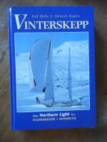 Vinterskepp : Med Northern Light till vildmarks&aring;r i Antarktis