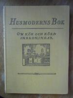 Husmoderns Bok Om k&ouml;k och k&ouml;ksinredningar