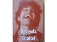 Det goda skrattet. En bok om humor och h&auml;lsa