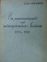 Om pensionsv&auml;sendet vid sp&aring;rv&auml;gsr&ouml;relsen i Stockholm 1885 - 1948