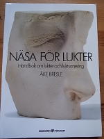 N&auml;sa f&ouml;r lukter. Handbok om lukter och luktsanering