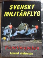 Svenskt milit&auml;rflyg. Propellerepoken