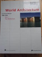 World Architecture: A Critical Mosaic 1900 - 2000. Vol 5. The Middle east