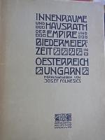 Innenr&auml;ume und Hausrauth der Empire und Biedermeierzeit in Oesterreich -Ungarn