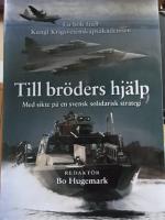 Till br&ouml;ders hj&auml;lp. Med sikte p&aring; en svensk solidarisk strategi