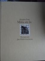 M&aring;la sitt liv : en ess&auml; om Jan H&aring;fstr&ouml;ms konst