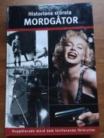 Historiens st&ouml;rsta mordg&aring;tor : ouppklarade mord som fortfarande f&ouml;rbryllar