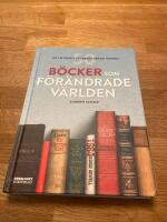 B&ouml;cker som f&ouml;r&auml;ndrade v&auml;rlden : 50 viktigaste b&ouml;ckerna genom tiderna