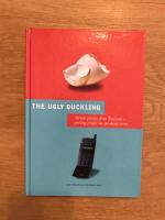 The ugly duckling : mobile phones from Ericsson - putting people on speaking terms