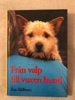 Fr&aring;n valp till vuxen hund