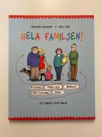 Hela familjen : om pappas f&ouml;rra frus brorsas nya flickv&auml;ns barn och andra sl&auml;ktingar