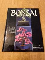 Bonsai : en handbok om arter, odling och sk&ouml;tsel